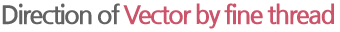 Direction of Vector by fine thread