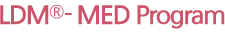 LDM®- MED Program